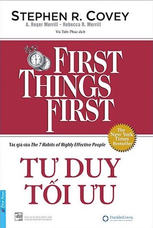 Tư Duy Tối Ưu - First Things First - Stephen R. Covey