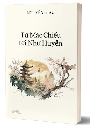 Từ Mặc Chiếu tới Như Huyễn - Cư Sĩ Nguyên Giác