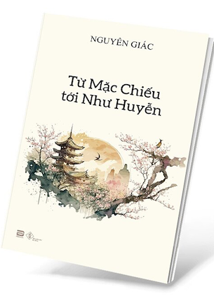 Từ Mặc Chiếu tới Như Huyễn - Cư Sĩ Nguyên Giác