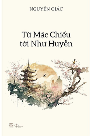 Từ Mặc Chiếu tới Như Huyễn - Cư Sĩ Nguyên Giác