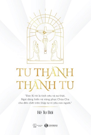 Combo 2 Cuốn Sách Tri Thức Đức Tin + Tu Thành - Thành Tu - Kẻ Tu Đời
