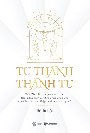 Sách Tu Thành – Thành Tu - Kẻ Tu Đời