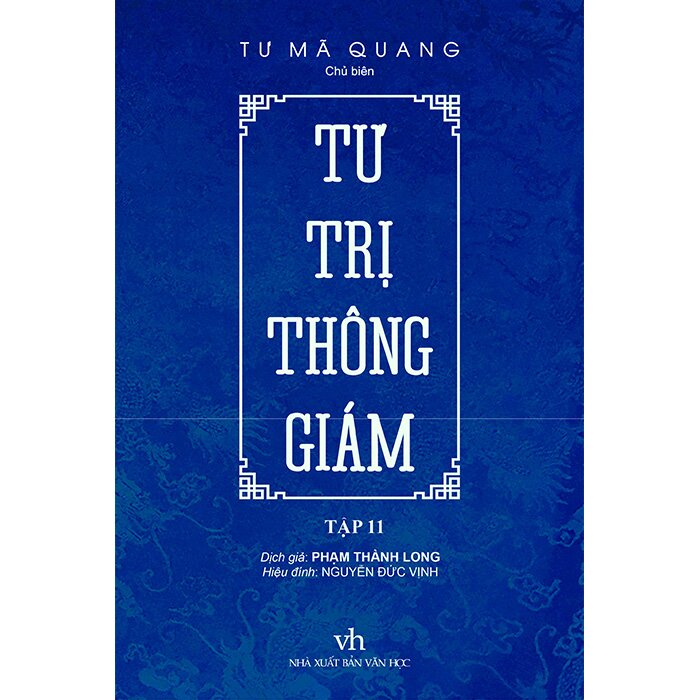 Tư Trị Thông Giám - Tập 11 (Bìa Cứng) Tư Mã Quang