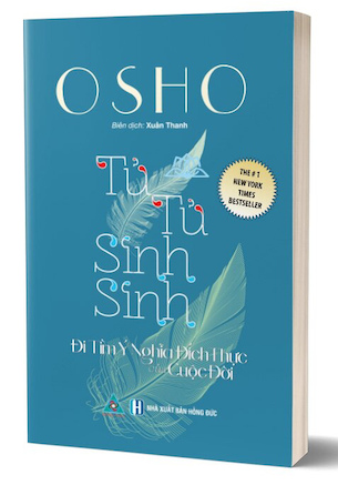 Tử Tử Sinh Sinh - Đi Tìm Ý Nghĩa Đích Thực Của Cuộc Đời - Osho