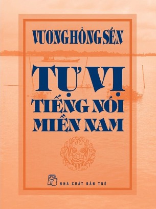 Tự Vị Tiếng Nói Miền Nam (Bìa Cứng) Vương Hồng Sển