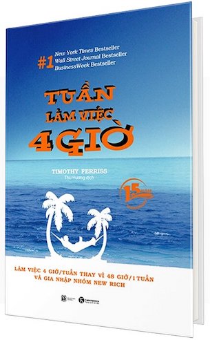 Tuần Làm Việc 4 Giờ (Bìa Cứng) - Timothy Ferriss