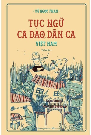 Tục Ngữ Ca Dao Dân Ca Việt Nam Vũ Ngọc Phan