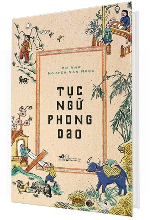 Sách Tục Ngữ Phong Dao (Bìa Cứng) - Ôn Như Nguyễn Văn Ngọc