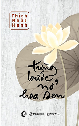 Từng Bước Nở Hoa Sen Thiền sư Thích Nhất Hạnh