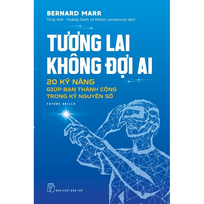 Tương Lai Không Đợi Ai - Bernard Marr