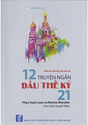 Tuyển Tập Văn Học Nga Hiện Đại 12 Truyện Ngắn Đầu Thế Kỷ 21