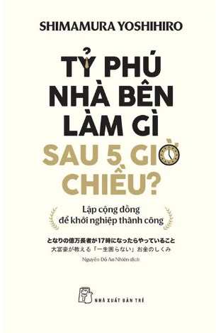 Tỷ Phú Nhà Bên Làm Gì Sau 5 Giờ Chiều? - Shimamura Yoshihiro