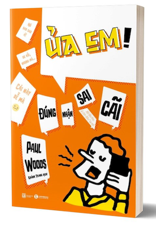 Ủa Em! Đúng Nhận Sai Cãi - Paul Woods