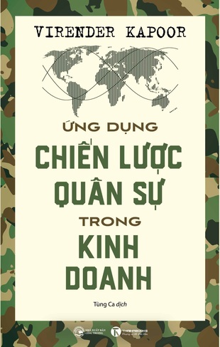 Ứng Dụng Chiến Lược Quân Sự Trong Kinh Doanh Virender Kapoor