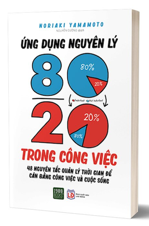 Ứng Dụng Nguyên Lý 80-20 Trong Công Việc - Yamamoto Noriaki