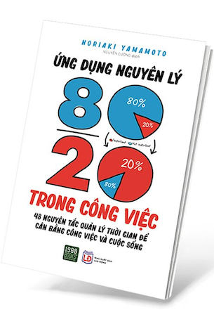 Ứng Dụng Nguyên Lý 80-20 Trong Công Việc - Yamamoto Noriaki