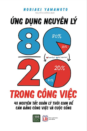 Ứng Dụng Nguyên Lý 80-20 Trong Công Việc - Yamamoto Noriaki