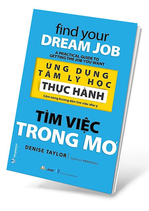 Ứng Dụng Tâm Lý Học Thực Hành - Tìm Việc Trong Mơ - Denise Taylor