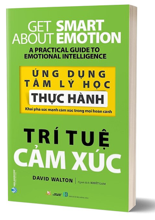 Ứng Dụng Tâm Lý Học Thực Hành - Trí Tuệ Cảm Xúc - David Walton