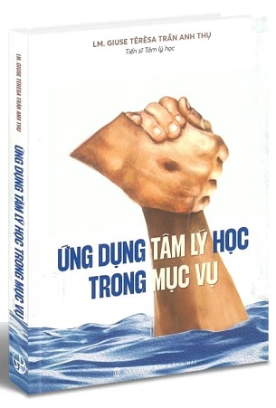 Sách Ứng Dụng Tâm Lý Học Trong Mục Vụ Lm. Giuse Têrêsa Trần Anh Thụ