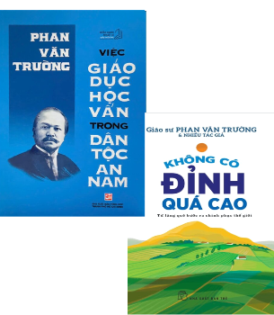 Combo (2 Cuốn Sách) Việc Giáo Dục Học Vấn Trong Dân Tộc An Nam + Không Có Đỉnh Quá Cao (Phan Văn Trường)