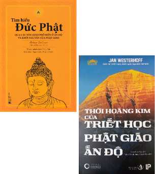 Combo (2 Cuốn sách) Tìm Hiểu Đức Phật Qua Các Tôn Giáo Phổ Biến Ở Ấn Độ Và Khởi Nguyên Của Phật Giáo + Thời Hoàng Kim Của Triết Học Phật Giáo Ấn Độ (UCLA Robert Decaroli, Jan Westerhoff)