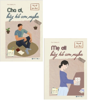 Combo (2 Cuốn Sách) Cha Ơi, Hãy Kể Con Nghe - Mẹ Ơi! Hãy Kể Con Nghe (Cao Cường Vũ)