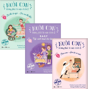 Bộ Sách Nuôi Con Không Phải Là Cuộc Chiến (Bộ 3 Cuốn) - Nhiều Tác Giả