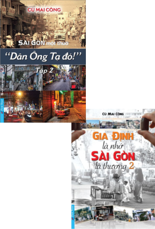 Combo Gia Đình Là Nhớ Sài Gòn Là Thương 2 + Dân Ông Tạ Đó 2 - Cù Mai Công (2 Cuốn)