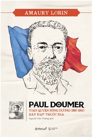 PAUL DOUMER – TOÀN QUYỀN ĐÔNG DƯƠNG