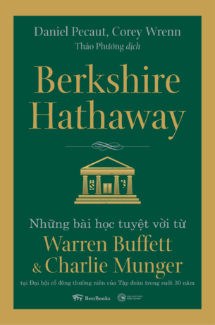 Berkshire Hathaway: Những Bài Học Tuyệt Vời Từ Warren Buffett Và Charlie Munger