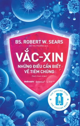 Vắc-Xin Những Điều Cần Biết Về Tiêm Chủng - BS. Robert W.Sears