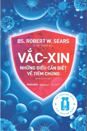 Vắc-Xin Những Điều Cần Biết Về Tiêm Chủng - BS. Robert W.Sears