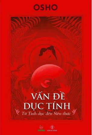 Vấn Đề Dục Tính - Từ TÌnh Dục Đến Siêu Thức - Osho