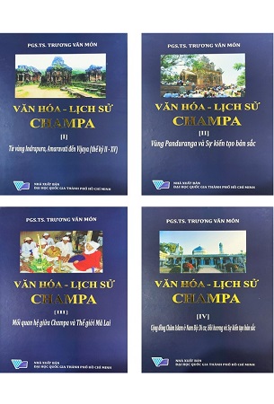 Trọn Bộ 4 Tập Văn Hóa Lịch Sử Chăm Pa - PGS.TS. Trương Văn Món
