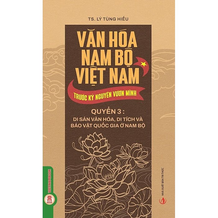 Bộ Sách Văn Hóa Nam Bộ Việt Nam Trước Kỷ Nguyên Vươn Mình (Bộ 3 Quyển) TS. Lý Tùng Hiếu