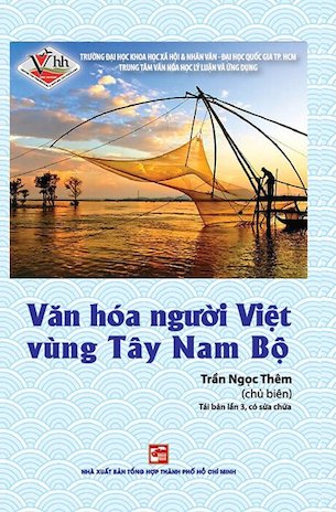 Văn Hóa Người Việt Vùng Tây Nam Bộ - Trần Ngọc Thêm