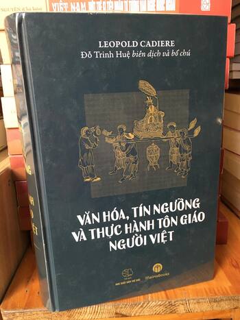 Văn Hóa, Tín Ngưỡng Và Thực Hành Tôn Giáo Người Việt; Leopold Cadiere