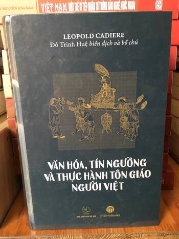 Văn Hóa, Tín Ngưỡng Và Thực Hành Tôn Giáo Người Việt; Leopold Cadiere