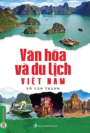 Sách Văn Hóa Và Du Lịch Việt Nam - Võ Văn Thành
