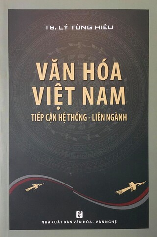Văn hóa Việt Nam: Tiếp cận hệ thống - liên ngành