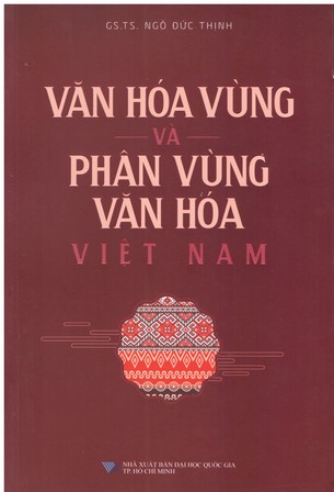 Văn Hóa Vùng Và Phân Vùng Văn Hóa Việt Nam - Ngô Đức Thịnh