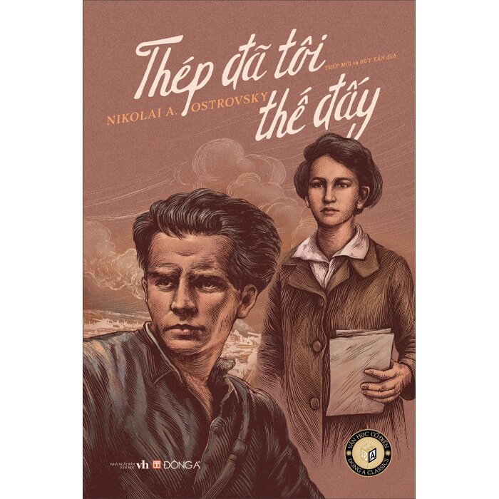 Thép Đã Tôi Thế Đấy (Văn Học Cổ Điển) Nikolai A. Ostrovsky