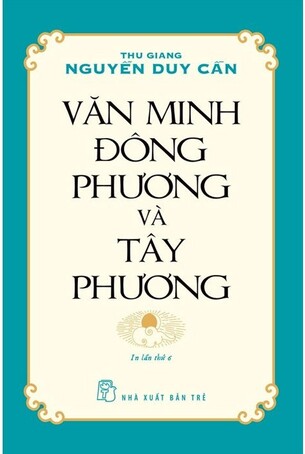 Văn Minh Đông Phương Và Tây Phương - Nguyễn Duy Cần