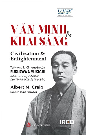 Văn minh và Khai sáng (Civilization and Enlightenment): Tư tưởng khởi nguyên của Fukuzawa Yukichi