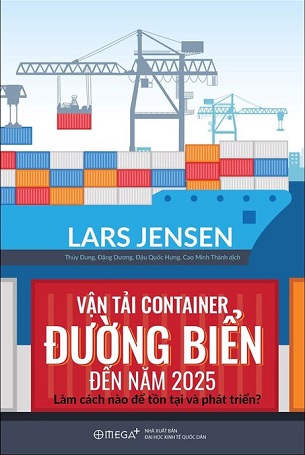 Vận Tải Container Đường Biển Đến Năm 2025 - Lars Jensen