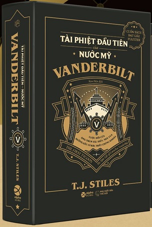 Sách VanderBilt: Tài Phiệt Đầu Tiên Của Nước Mỹ - T.J.Stiles