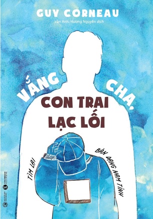 Vắng Cha, Con Trai Lạc Lối Guy Corneau