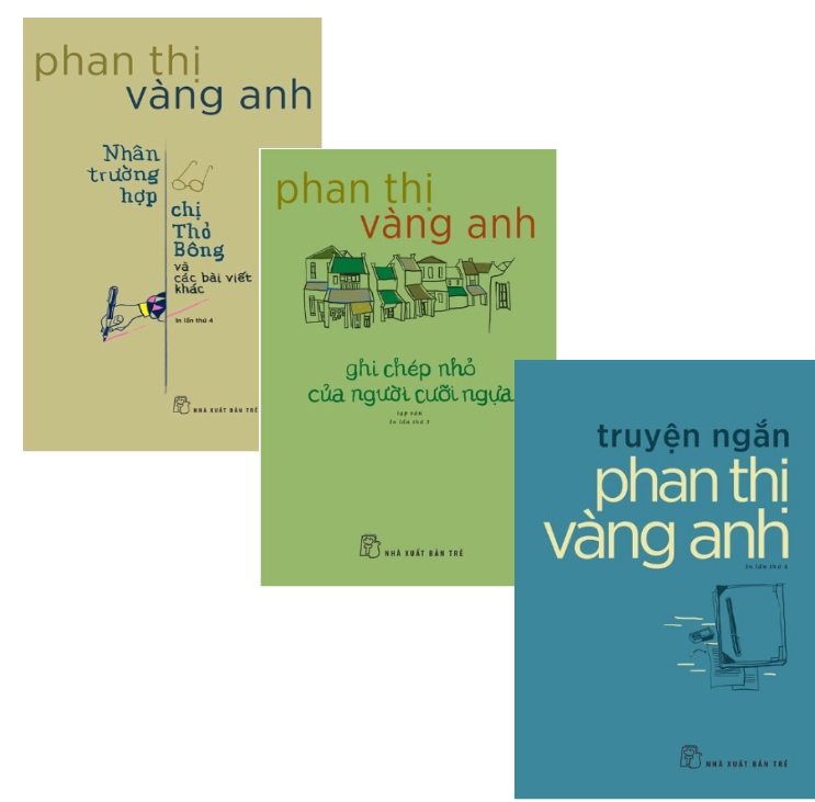 Combo (3 Cuốn Sách) Truyện Ngắn Phan Thị Vàng Anh + Ghi Chép Nhỏ Của Người Cưỡi Ngựa + Nhân Trường Hợp Chị Thỏ Bông Và Các Bài Viết Khác (Phan Thị Vàng Anh)