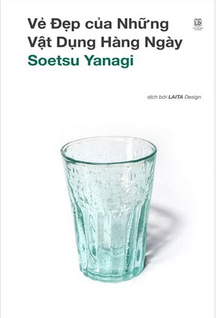 Sách Vẻ Đẹp Của Những Vật Dụng Hàng Ngày - Soetsu Yanagi